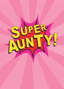 Show your Superhero Auntie how you feel with this cute Birthday card!
