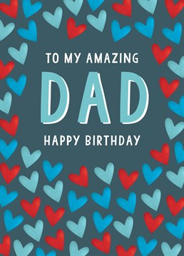 Wish your Dad a happy birthday with this awesome card.
