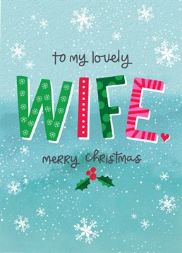 Make your wife smile this Christmas with this awesome card.