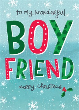Christmas card for a wonderful boyfriend