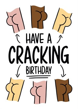 This funny bum birthday card is guaranteed to get your friends and family cracking a smile!