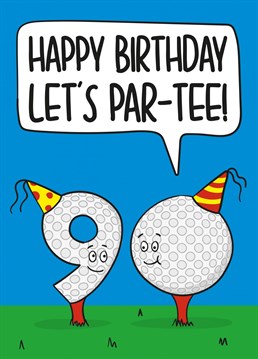 This 90th funny golf birthday card features the number 90 as golf balls with the phrase "Happy Birthday! Let's Par-Tee!" Ideal for a golf lovers 90th birthday, this card is sure to make your recipient laugh and smile!