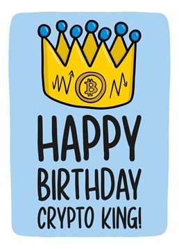 This crypto King birthday card features an illustration of a crown with the phrase "Happy birthday Crypto-King!" Ideal for a crypto currency wiz.
