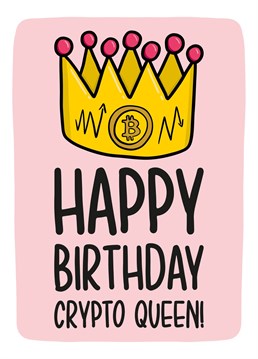 This crypto Queen birthday card features an illustration of a crown with the phrase "Happy birthday Crypto-Queen!" Ideal for a crypto currency wiz.