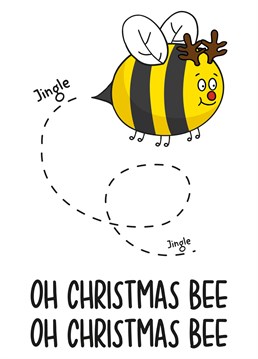 This funny Christmas card features a reindeer bee with the phrase "Oh Christmas Bee Oh Christmas Bee"    Ideal for your family this Christmas, this card is sure to make your recipient laugh and smile!