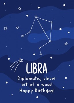 Does your friend love to read their horoscope? Then why not get them this Libra star sign birthday card! Express love and gratitude with a bit of cheekiness to your special friend. Write something sweet on the card and let them know how much you appreciate them.
