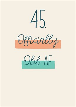 Help them enjoy turning 45 with this light hearted (ish) take on ageing from Thinkling Creative is perfect for the job!