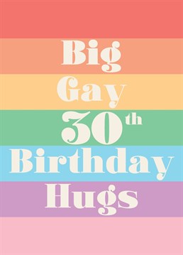 Share the big, gay Birthday love with this rainbow 30th card from Thinkling Creative.