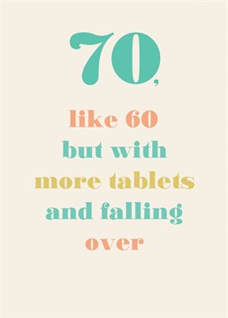 Wow they're 70! Ease them into their seventies gently with this light hearted (ish) take on ageing from Thinkling Creative