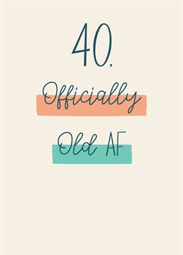 Welcome them to their 40's with this light hearted (ish) take on ageing from Thinkling Creative is perfect for the job!