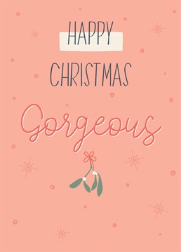Wish the most gorgeous person in your life a Happy Christmas with this pretty, festive card from Thinkling Creative.
