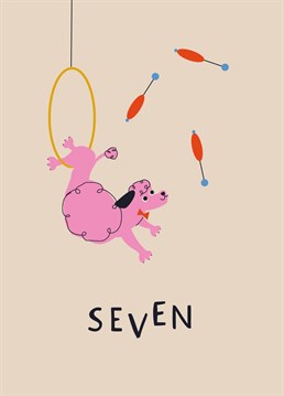 Put a smile on children's faces with this quirky circus dog themed seventh birthday card designed by Betiobca