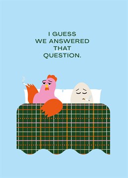 Answer the ancient question of who came first with this funny cheeky card for lovers!    Designed by Betiobca.