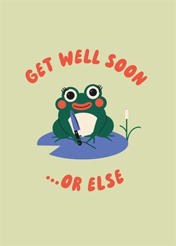 Just a friendly little frog wishing you to get well...