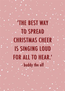 send your friends and family this cute quote card to remind them of the best way to spread Christmas cheer.