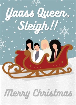 Send this punny queen card to your family and friends in need of a laugh this Christmas