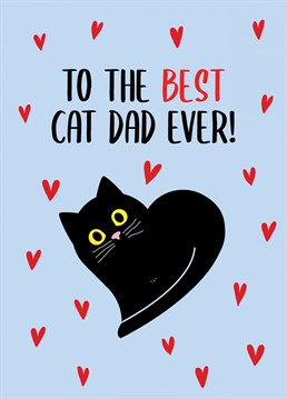 Even Cat Dads need thanking this Father's Day. Tell him how much the cat loves him with this Father's Day cat card.