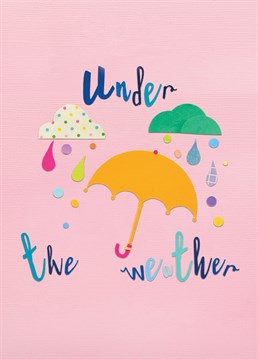 They're feeling a little rained on so why not hold their metaphorical umbrella. This super sweet card from Tigerlily is sure to make them smile and wish them well.