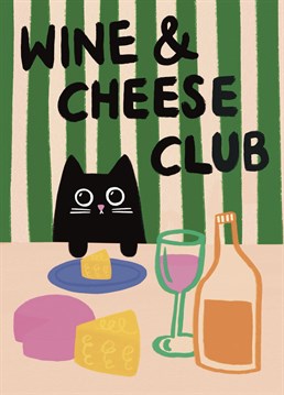 Have a friend that loves, wine, cheese and cats? Then this is the card for them!