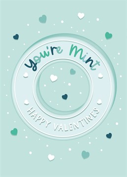 Let your valentine know that you think they're mint, with this cute, almost edible card from The Pattern Press. .