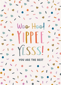 Say a big well done for being the best, with this energetic Woo Hoo card from The Pattern Press
