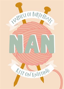 Wish you knitting mad Nan the happiest of birthdays with this cute birthday card by The Pattern Press