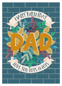 Wish your dad a happy birthday with this illustrated foliage card by The Pattern Press