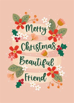 Wish your beautiful friend a Merry Christmas, with this pretty festive flower card by The Pattern Press