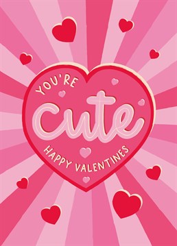 Let your loved one know that you think they are cute! With this bright pink Valentines Card