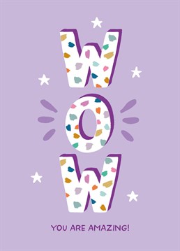 Say a big congratulations to your amazing loved one, whether they've aced their exams, passed their driving test, got their dream job or achieved something great, with this cute, colourful WOW card.