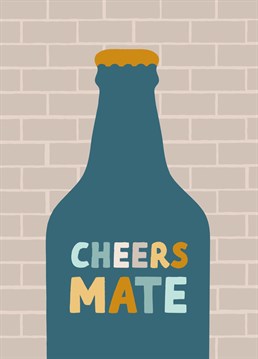 Say cheers to a mate with this handsome beer card