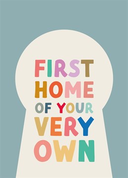 Congratulate your loved one on the first home of their very own with this colourful card