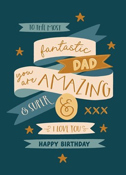 Wish your amazing Dad a big happy birthday with this heartfelt classic card.