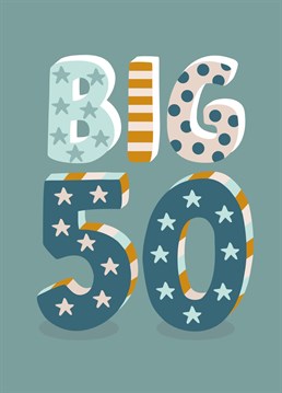 Wish him a happy 50th birthday with this bold Big 50 card