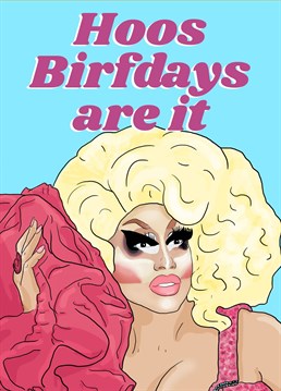 Ru Paul fan art illustration Birthday card.     Wish a fab birthday with the Trixie Mattel "Hoos Birfdays are it", created with love by The Queer Store