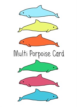 A great multi-porpoise card for all occasions.
