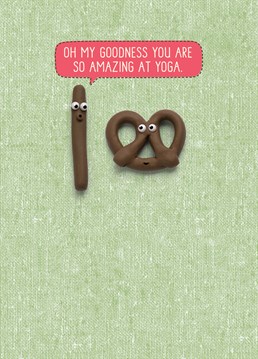 Some people are just super flexible! Put a smile on their face with this silly Tillovision Birthday card.