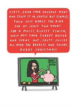 Nigella could never! Send this seriously sensual recipe to excite your partner for the Christmas stuffing they're going to get. Designed by Tillovision.