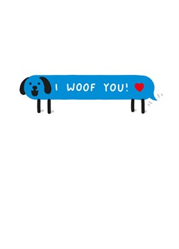 Why not just send a little message to say you love them? This super cute Tillovision card is perfect for any dog lover.