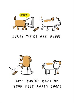 Get them through ruff times with this funny get well card. Designed by Tillovision