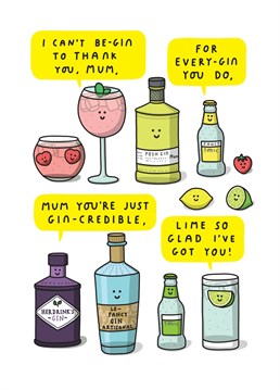 Thank Mum for every-gin she does with this funny gin Birthday card.