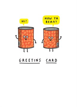 Say hi with this funny GREETINS Birthday card.