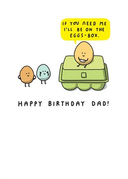 Make Dad's birthday egg-stra special with this funny card!