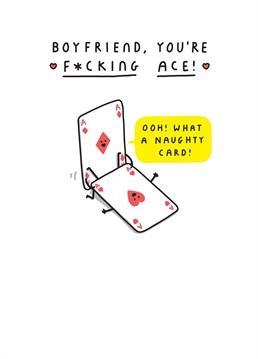 Give this funny Anniversary card to an ace boyfriend!