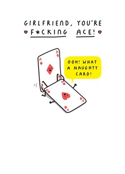 Give this funny Anniversary card to an ace girlfriend!