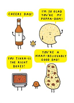 Got a naan-believably good Dad? Proud of your Poppa-dom? Give him this funny Father's Day or Birthday card!