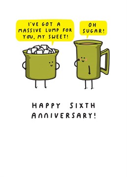 This sweet little card is perfect for that sugar anniversary!
