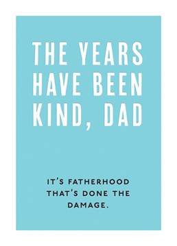 This funny Birthday card is perfect for a long-suffering Dad.