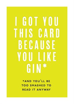 If they love gin they'll love this funny Birthday card.