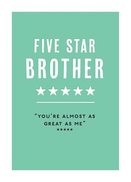 Give your brother five stars with this funny Birthday card!